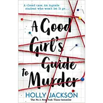 A Good Girl&#39;s Guide to Murder: TikTok made me buy it! The first book in the bestselling thriller trilogy, as seen in Netflixâ€™s Heartstopper! (A Good Girlâ€™s Guide to Murder, Book 1) : Jackson, Holly: Amazon.co.uk: Books